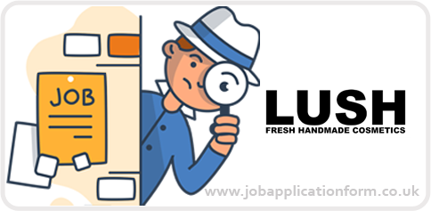 Lush Application Online &amp; PDF Form 2024 – Job Application Forms
