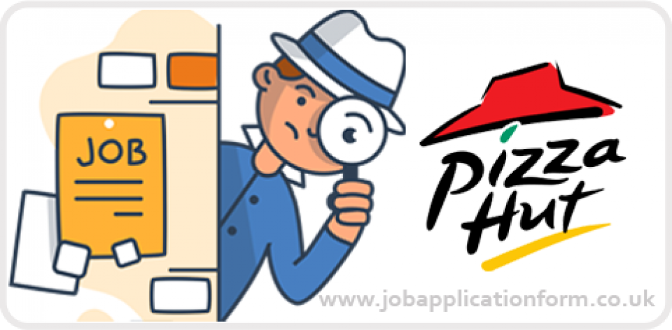 Pizza Hut UK Job Application Form PDF &amp; Interview 2025 – Job ...